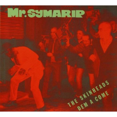 Roy Ellis a.k.a. Mr. Symarip - The Skinheads Dem A Come 2007